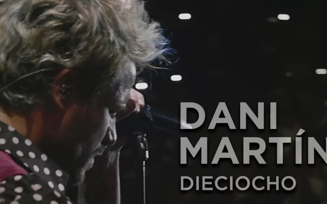 Dani Martín – Dieciocho