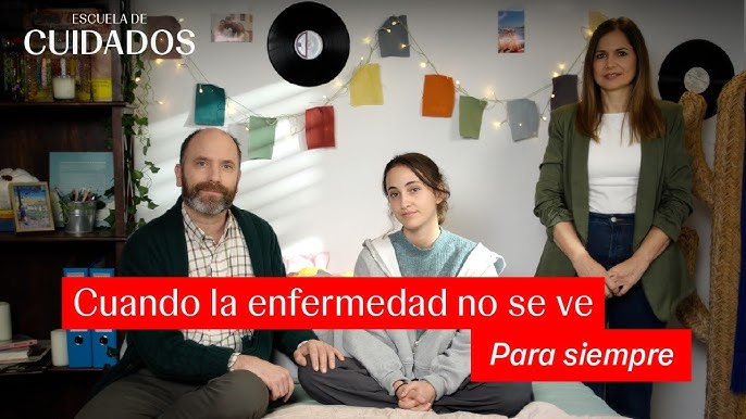 Escuela de cuidados – Cuando la enfermedad no se ve